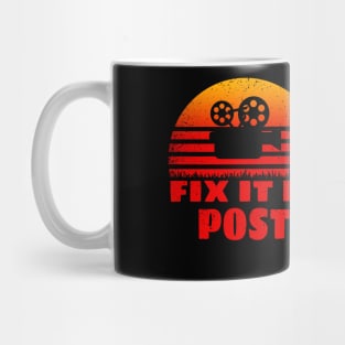 Fix It In Post Mug